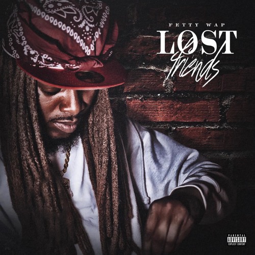 Fetty Wap - Lost friends