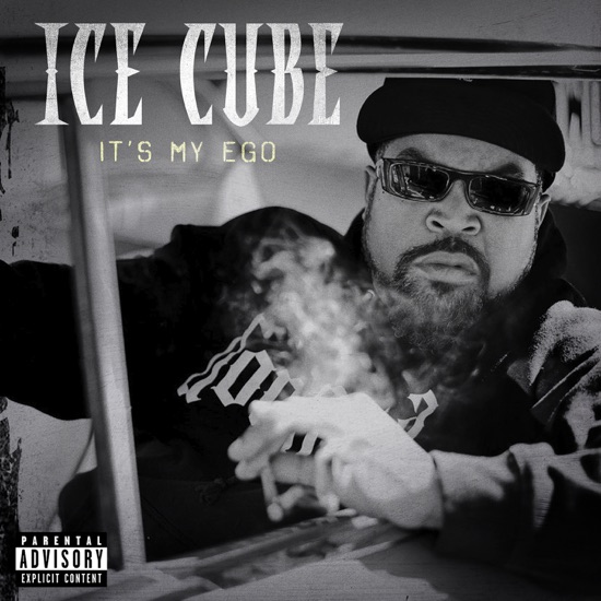 Ice Cube - It's my ego