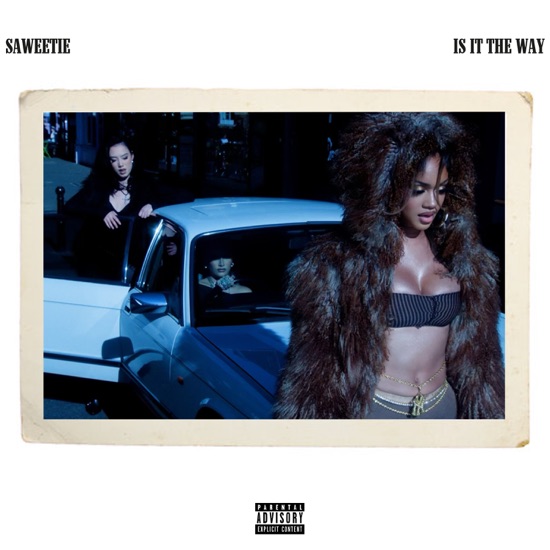 Saweetie - Is it the way